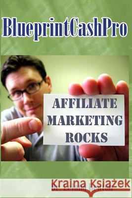 BlueprintCashPro: Affiliate Marketing Rocks Benton, Leland 9781496076762