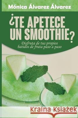 Te apetece un smoothie? Fragueiro Carrera, Monica 9781496078544