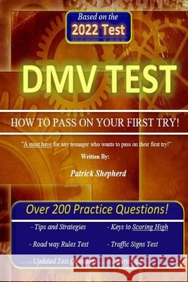 DMV Test HOW TO PASS ON YOUR FIRST TRY Shepherd, Patrick J. 9781496079589 Createspace