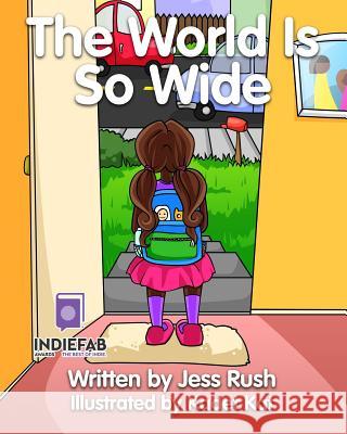 The World Is So Wide Jess Rush Kadet Kat 9781496080356 Createspace