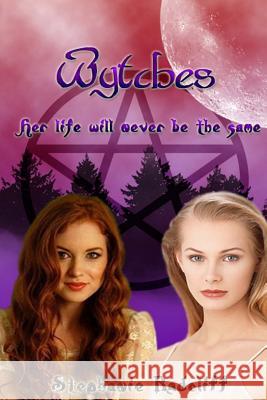 Wytches: Her life will never be the same Radcliff, Stephanie M. 9781496080387