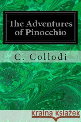 The Adventures of Pinocchio C. Collodi Carol Della Chiesa 9781496081537