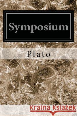 Symposium Plato                                    Benjamin Jowett 9781496081605 Createspace