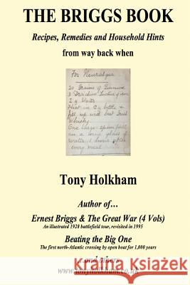 The Briggs Book: Recipes, Remedies & Household Hints from way back when Holkham, Tony 9781496082480