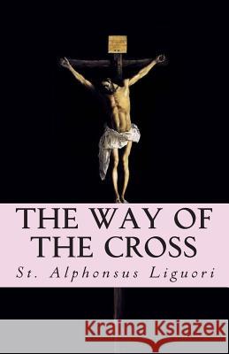 The Way Of The Cross Schumer, Martin 9781496082916 Createspace