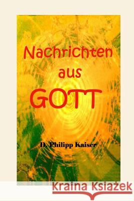 Nachrichten aus GOTT Payens, L. 9781496085115 Createspace