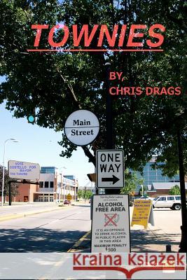 Townies MR Chris Drags 9781496087720 Createspace