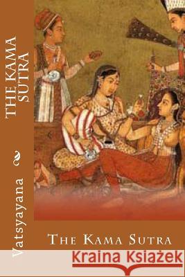 The Kama Sutra Vatsyayana 9781496093585