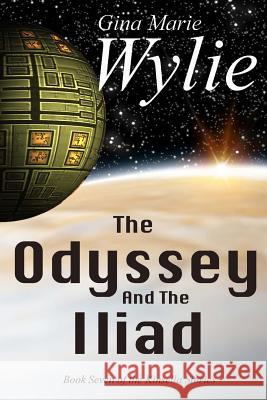 The Odyssey and the Iliad Gina Marie Wylie 9781496093998 Createspace