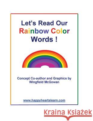 Let's Read Our Rainbow Color Words Wingfield McGowan Patricia Lovisek 9781496094971 Createspace