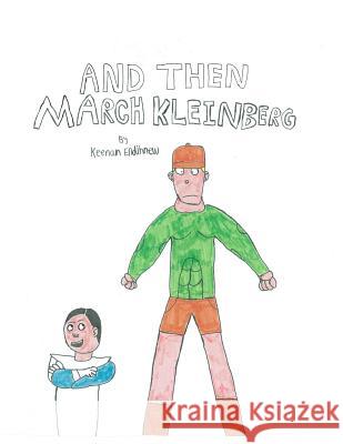 And Then March Kleinberg Keenan Endihnew 9781496095879 Createspace
