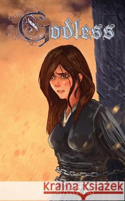 Godless J. B. Markes 9781496096203 Createspace