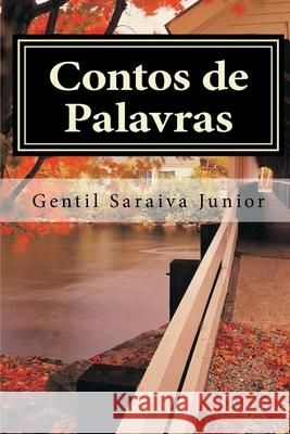 Contos de Palavras Gentil Saraiva Junior 9781496099204 Createspace