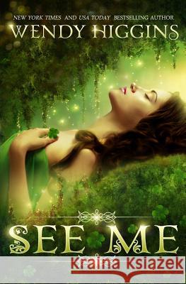 See Me Wendy Higgins 9781496099464 Createspace