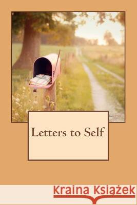 Letters to Self Vanessa a. Cooper 9781496100535 Createspace