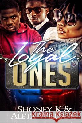 The Loyal Ones Shoney K Aleta Williams 9781496100733