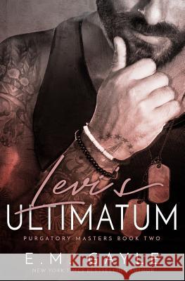 Levi's Ultimatum Eliza Gayle 9781496101914 Createspace