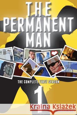 The Permanent Man - The Complete First Season Desmond Shepherd 9781496102171 Createspace