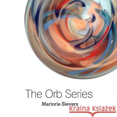 The Orb Series Marjorie Sievers 9781496103192