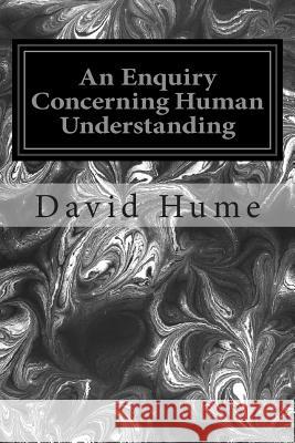 An Enquiry Concerning Human Understanding David Hume 9781496103697 Createspace
