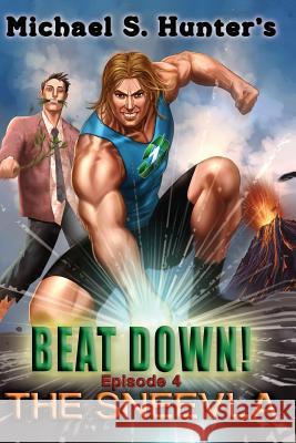 Beat Down 4 - The Sneevla Michael S. Hunter 9781496106674