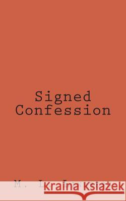 Signed Confession MR M. L. Lindberg 9781496109262 Createspace