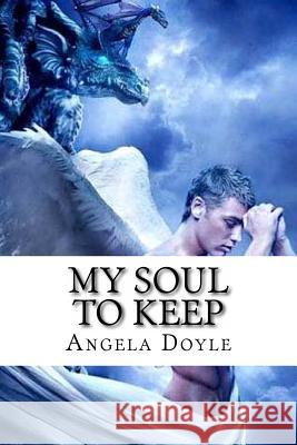 My Soul to Keep: A Book of Poems Angela Christine Doyle 9781496109453 Createspace