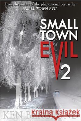 Small Town Evil 2 Ken Berglund 9781496113269 Createspace