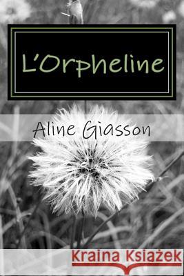 L'Orpheline Aline Giasson 9781496115003