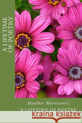H.Morrisson's 'A Lifetime of Poetry' Owen, J. D. 9781496115652 Createspace