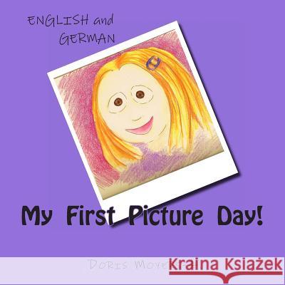 My First Picture Day! Doris Moyers-H 9781496118400 Createspace
