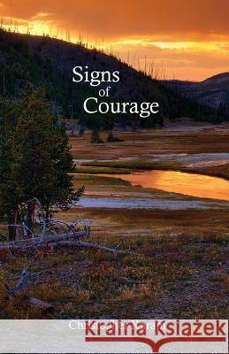 Signs of Courage MR Christopher Riley Karam 9781496118776