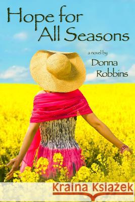 Hope For All Seasons Kujat, Cindy Gonzales 9781496118974 Createspace