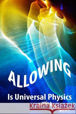 ALLOWING is Universal PHYSICS Baumgartner, Bonnie 9781496119476