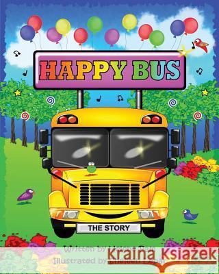 Happy Bus Sheleen Lepar Helene Pam 9781496120366 Createspace Independent Publishing Platform