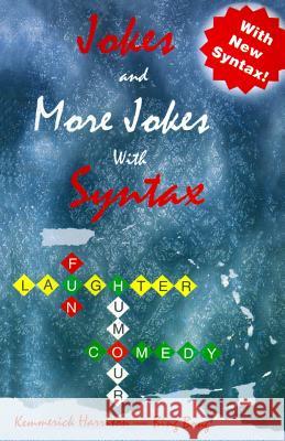 Jokes and More Jokes with Syntax MR Kemmerick Walpole Harrison 9781496123237 Createspace