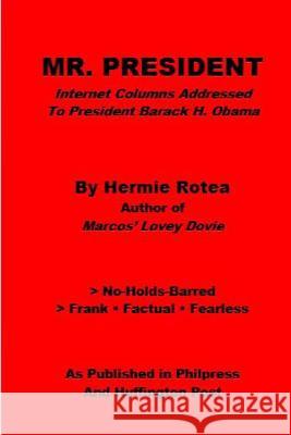 Mr. President Hermie Rotea Tatay Jobo Elize 9781496125439 Createspace