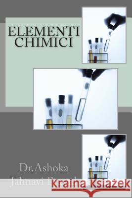 Elementi Chimici Dr Ashoka Jahnavi Prasad 9781496128768 Createspace