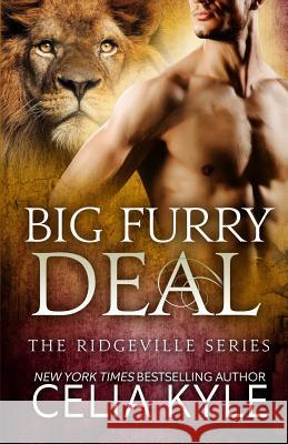 Big Furry Deal Celia Kyle 9781496132505 Createspace