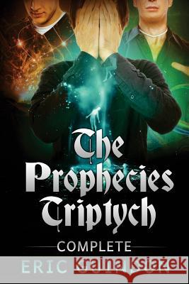 The Prophecies Triptych Complete Eric Guindon 9781496135322