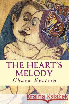 The Heart's Melody: Love Stories series Epstein, Chava 9781496138460 Createspace