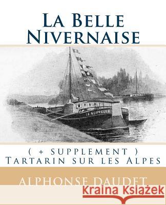 La Belle Nivernaise: ( + supplement ) Tartarin sur les Alpes Ballin, G-Ph 9781496138545
