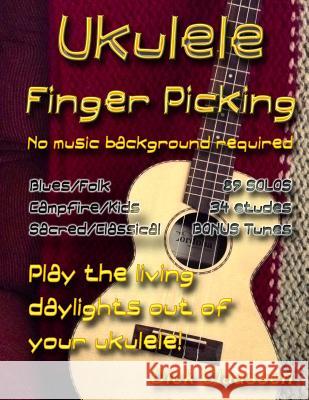 Ukulele Fingerpicking: No music background required Claassen, Dick 9781496140302