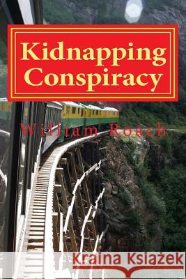 Kidnapping Conspiracy William Roach 9781496143167