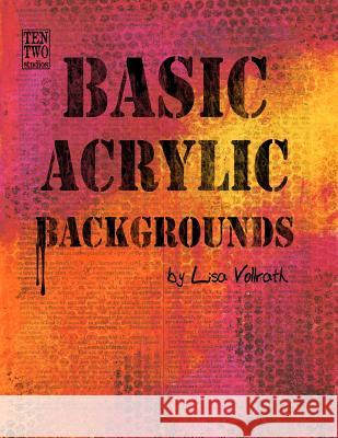 Basic Acrylic Backgrounds Lisa Vollrath 9781496143662