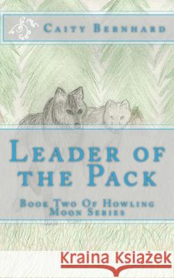 Leader of the Pack: Book Two Of Howling Moon Series Paige Luedtke, Jared Manders, Brandon Martin 9781496145475