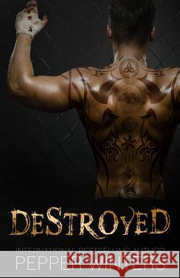Destroyed Pepper Winters 9781496146236 Createspace