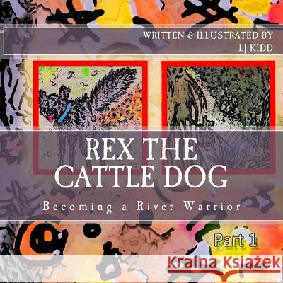 Rex the cattle dog Kidd, Lj 9781496146434