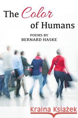 The Color of Humans Bernard Haske 9781496147660