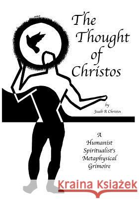 The Thought of Christos: by Jualt R Christos Brooks, Walter 9781496150004